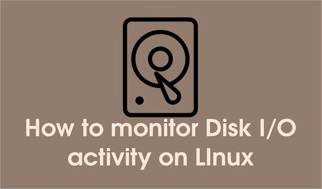 Iotop—Linux上监控磁盘I/O的利器详细使用说明