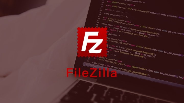 FileZilla -功能强大、免费开源的跨平台FTP客户端